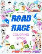 Road Rage Coloring Book: A Swear Word Coloring Book