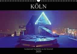 Köln - Faszinierende Nachtbilder aus der Domstadt (Wandkalender 2020 DIN A3 quer)