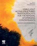 Visible Light Active Structured Photocatalysts for the Removal of Emerging Contaminants