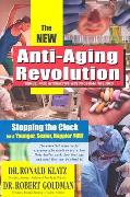 New Anti-Aging Revolution, Third Ed