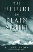 The Future in Plain Sight: Nine Clues to the Coming Instability