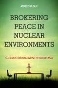 Brokering Peace in Nuclear Environments