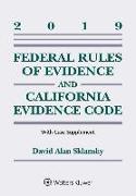 Federal Rules of Evidence and California Evidence Code: 2019 Case Supplement