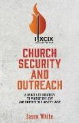 Church Security and Outreach: A Spirit Led Strategy to Pursue the One and Protect the Ninety-Nine