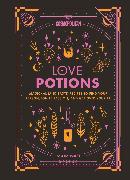 Cosmopolitan Love Potions: Magickal (and Easy!) Recipes to Find Your Person, Ignite Passion, and Get Over Your Ex