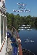 Voyage of the Swamp Fox: A Trawler Cruising Adventure on the Intracoastal Waterway