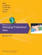 Guidelines for Practice Success: Managing Professional Risks: Best Practices