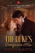 The Duke's Dangerous Kiss: On His Majesty's Secret Service Book 2