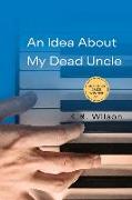 An Idea About My Dead Uncle Volume 1