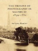 The Origins of Photography in Salisbury 1839-1880