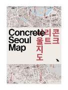 Concrete Seoul Map: Bilingual Guide Map to Seoul's Concrete and Brutalist Architecture