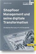Shopfloor Management und seine digitale Transformation