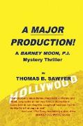 A Major Production! a Barney Moon, P.I. Mystery Thriller