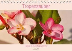 Tropenzauber - Floraler Geburtstagskalender (Tischkalender 2020 DIN A5 quer)