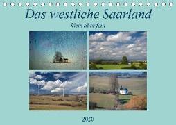Das westliche Saarland klein aber fein (Tischkalender 2020 DIN A5 quer)