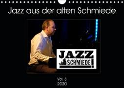 Jazz in der alten Schmiede Vol.3 (Wandkalender 2020 DIN A4 quer)