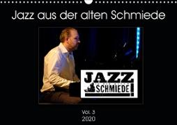 Jazz in der alten Schmiede Vol.3 (Wandkalender 2020 DIN A3 quer)