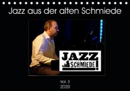 Jazz in der alten Schmiede Vol.3 (Tischkalender 2020 DIN A5 quer)