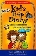 Kid's Trip Diary: Kids! Write about Your Own Adventures and Experiences!