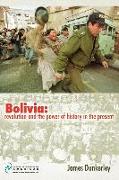 Bolivia: Revolution and the Power of History in the Present