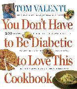 You Don't Have to be Diabetic to Love This Cookbook