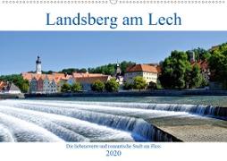 Landsberg am Lech - Die liebenswerte und romantische Stadt am Fluss (Wandkalender 2020 DIN A2 quer)
