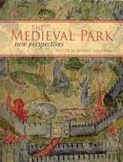 The Medieval Park: New Perspectives