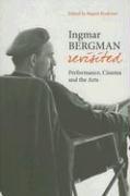 Ingmar Bergman Revisited – Performance, Cinema, and the Arts