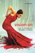 Vision On – Film, Television, and the Arts in Britain