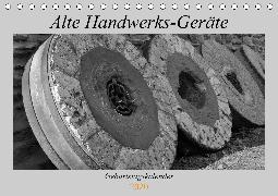 Alte Handwerks-Geräte (Tischkalender 2020 DIN A5 quer)