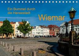 Ein Bummel durch die Hansestadt Wismar (Tischkalender 2020 DIN A5 quer)