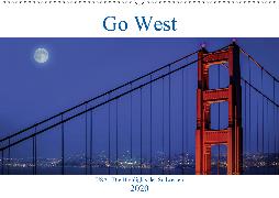 Go West. USA - Die Highlights des Südwesten (Wandkalender 2020 DIN A2 quer)