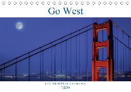Go West. USA - Die Highlights des Südwesten (Tischkalender 2020 DIN A5 quer)