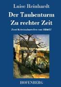 Der Taubenturm / Zu rechter Zeit