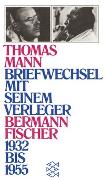 Briefwechsel mit seinem Verleger Gottfried Bermann Fischer 1932-1955