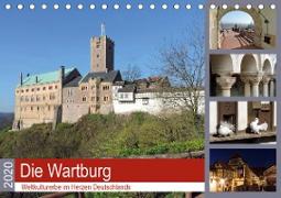 Die Wartburg - Weltkulturerbe im Herzen Deutschlands (Tischkalender 2020 DIN A5 quer)