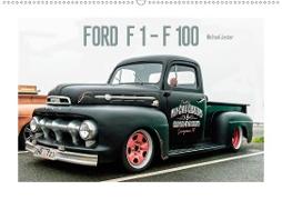 FORD F 1 - F 100 (Wandkalender 2020 DIN A2 quer)