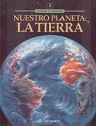 Nuestro Planeta: La Tierra