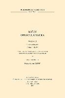 Boece, Opuscula Sacra. Volume 1. Capita Dogmatica (Traites II, III, IV): Texte Latin de l'Edition de Claudio Moreschini