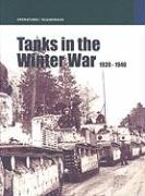 Tanks in the Winter War: 1939-1940
