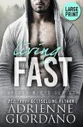 Living Fast (Large Print Edition)