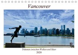 Vancouver - Träumen zwischen Wolken und Meer (Tischkalender 2020 DIN A5 quer)