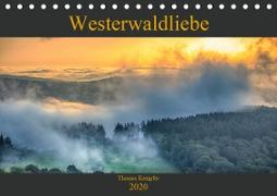 Westerwaldliebe (Tischkalender 2020 DIN A5 quer)
