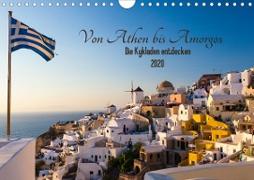 Von Athen bis Amorgos - Die Kykladen entdecken (Wandkalender 2020 DIN A4 quer)