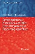 Combining Interval, Probabilistic, and Other Types of Uncertainty in Engineering Applications