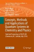 Concepts, Methods and Applications of Quantum Systems in Chemistry and Physics