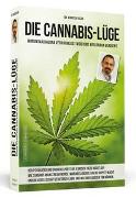 Die Cannabis-Lüge - Erweiterte Neuausgabe