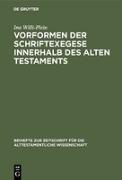 Vorformen der Schriftexegese innerhalb des Alten Testaments