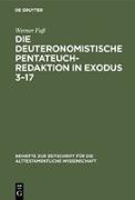 Die deuteronomistische Pentateuchredaktion in Exodus 3¿17
