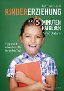 Kindererziehung - Der 5-Minuten-Ratgeber